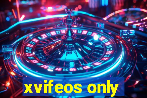 xvifeos only